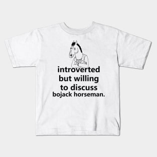 introverted but willing to discuss horseman Kids T-Shirt